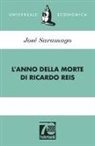 José Saramago - L' anno della morte di Ricardo Reis. Ediz. 70° anniversario