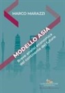 Marco Marazzi - Modello Asia. Breve analisi economica del continente del futuro