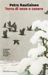 Petra Rautiainen - Terra di neve e cenere