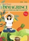 Marilù Mengoni - Dimagrisci con la psicoalimentazione