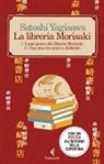 Satoshi Yagisawa - La libreria Morisaki: I miei giorni alla libreria Morisaki-Una sera tra amici a Jinbocho