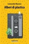 Leonardo Mazzeo - Alberi di plastica