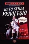 Emi Lo Zio - Nato senza privilegio. La mia vita con la Dogo gang