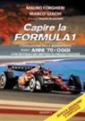 Mauro Forghieri, Marco Giachi, DANIELE BUZZONETTI - Capire la Formula 1. L'evoluzione delle monoposto dagli anni '70 a oggi. Con dettagli dei metodi di progettazione
