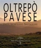 Elisabetta Balduzzi, Carlo Ballerini, Guido Conti - Oltrepò Pavese. Unico, incantevole, spettacolare. Ediz. italiana e inglese