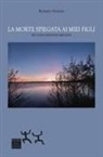 Roberto Fantini - La morte spiegata ai miei figli