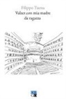 Filippo Tuena - Valzer con mia madre da ragazza