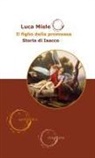 Luca Miele - Il figlio della promessa. Storia di Isacco