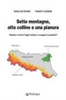 Gianluigi Bovini, Franco Chiarini - Sette montagne, otto colline e una pianura. Riabitare i territori fragili emiliani e romagnoli è possibile?
