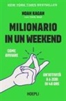 Noah Kagan - Milionario in un weekend. Come avviare un'attività a 6 zeri in 48 ore