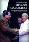 Giovanni Bernardini - Silvano Bambagioni. Storia del banchiere cattolico di Prato