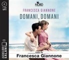 Francesca Giannone, Sonia Barbadoro - Domani, domani. Audiolibro. CD Audio formato MP3 (Audiolibro)