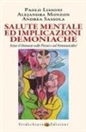 Paolo Lissoni, Alejandra Monzon, Andrea Sassola - Salute mentale ed implicazioni demoniache. Esiste il demonio nelle psicosi e nel femminicidio?