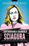 Andrea Scanzi - Continuavano a chiamarla sciagura. Nuovo diario tragicomico del governo Meloni