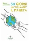 Nicola Costanza - 30 giorni per 'salvare' il pianeta