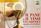 Raffaello Martinelli - Il pane e il vino eucaristici. Significati ed effetti