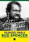Bud Spencer, David De Filippi - Altrimenti mi arrabbio. Silenzio, parla Bud Spencer