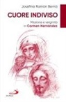 Josefina Ramon - Cuore indiviso. Missione e verginità in Carmen Hernández