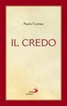 Paolo Curtaz - Il Credo. La professione di fede