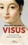 Riccardo Falcinelli - Visus. Storie del volto dall'antichità al selfie