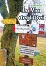Paolo Menzani - La via (aumentata) degli Dei. Il cammino da Bologna a Firenze