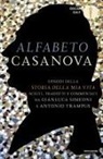 Giacomo Casanova - Alfabeto Casanova. Episodi della Storia della mia vita