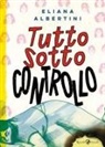 Eliana Albertini - Tutto sotto controllo