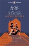 Paolo Crepet, Giancarlo De Cataldo - I giorni dell'ira. Storie di matricidi