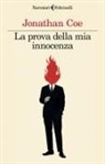 Jonathan Coe - La prova della mia innocenza