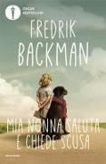 Fredrik Backman - Mia nonna saluta e chiede scusa