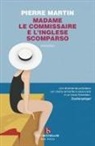 Pierre Martin - Madame le commissarie e l'inglese scomparso