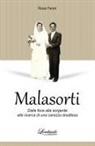 Rosa Fareri - Malasorti. Dalla foce alla sorgente alla ricerca di una carezza disattesa
