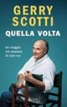 Gerry Scotti - Quella volta. Un viaggio nel passato di tutti noi
