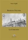 Gianni Giuffrè - Bussana Vecchia. La comunità