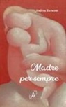Andrea Ronconi - Madre per sempre