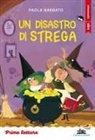 Paola Barbato - Un disastro di strega. Stampatello minuscolo