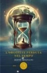 Irene Mignani - L' Orgonite perduta nel tempo