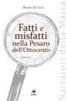 Renzo Di Luca - Fatti e misfatti nella Pesaro dell'Ottocento