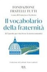 Francesco Occhetta - Il vocabolario della fraternità. 365 parole per riscrivere la nostra umanità
