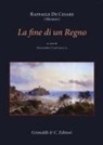 Raffaele De Cesare, Giuseppe Catenacci - La fine di un Regno