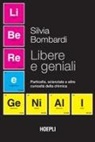 Silvia Bombardi - Libere e geniali. Particelle, scienziate e altre curiosità della chimica