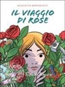Nicoletta Bortolotti - Il viaggio di Rose