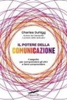 Charles Duhigg - Il potere della comunicazione