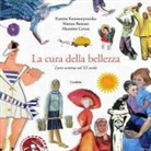 Matteo Benussi, Massimo Ceresa, Kseniia Konstantinenko - La cura della bellezza. L'arte ucraina nel XX secolo