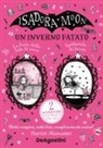 Harriet Muncaster - Isadora Moon. Un inverno fatato: La festa delle fate di neve-Spettacolo di danza