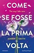 Amber Smith - Come se fosse la prima volta. The way I am now