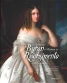 Donatino Domini, Claudia Giuliani - Dal Museo Byron al Museo del Risorgimento. Palazzo Guiccioli