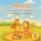 Katharina Sophia Lichte - Anna erkundet den Spielplatz