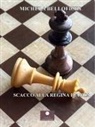 Michela Bellofiore - Scacco alla regina bianca