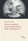 Tiziana Possemato - Entity modeling: la terza generazione della catalogazione